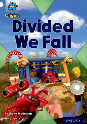 Cover of White Book Band, Oxford Level 10: Working as a Team: Divided We Fall