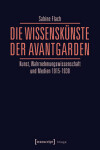 Book cover for Die Wissenskunste Der Avantgarden