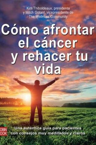 Cover of Como Afrontar El Cancer y Rehacer Tu Vida