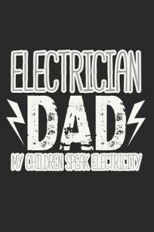 Cover of Electrician Dad - My Children Speak Electricity