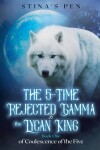 Book cover for The 5-Time Rejected Gamma & the Lycan King