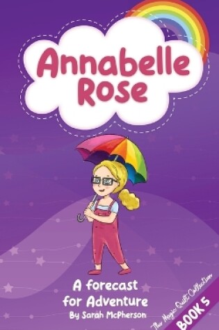 Cover of Annabelle Rose - a Forecast for Adventure