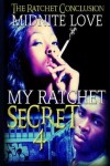 Book cover for My Ratchet Secret 4