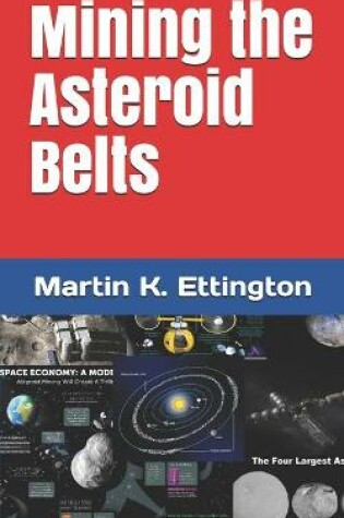 Cover of Mining the Asteroid Belts
