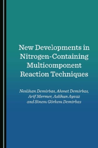 Cover of New Developments in Nitrogen-Containing Multicomponent Reaction Techniques