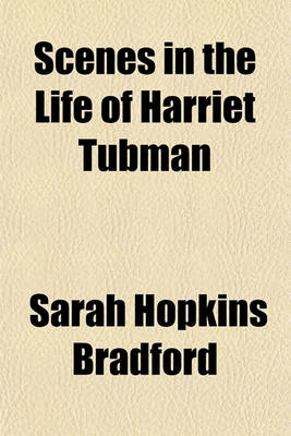 Cover of Scenes in the Life of Harriet Tubman
