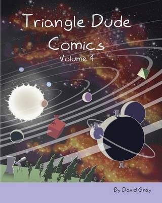 Book cover for Triangle Dude Comics Volume 4