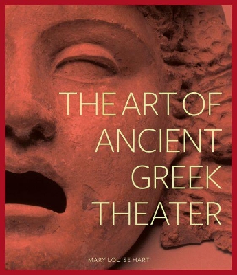 Book cover for The Art of Ancient Greek Theater