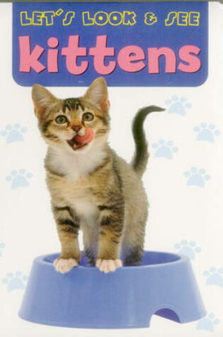 Cover of Let's Look & See: Kittens