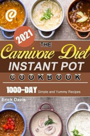 Cover of The Carnivore Diet Instant Pot Cookbook 2021