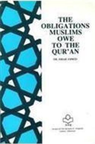 Cover of The Obligations Muslims Owe to the Quran