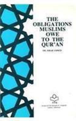 Book cover for The Obligations Muslims Owe to the Quran