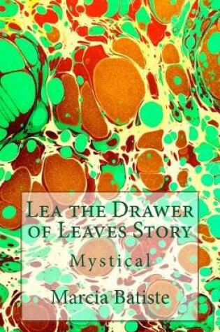 Cover of Lea the Drawer of Leaves Story