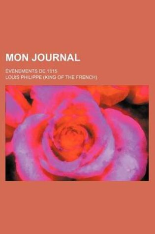 Cover of Mon Journal (2); Evenements de 1815