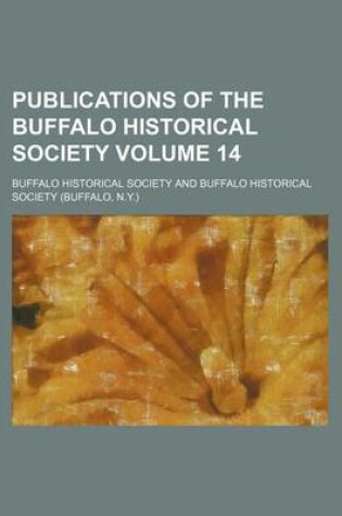 Cover of Publications of the Buffalo Historical Society Volume 14