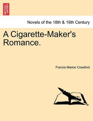 Book cover for A Cigarette-Maker's Romance. Vol. II.