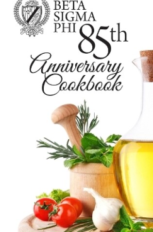 Cover of Beta Sigma Phi 85th Anniversary Cookbook - Hardback Edition