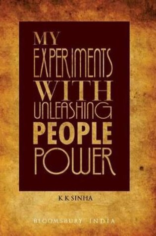 Cover of My Experiments with Unleashing People Power