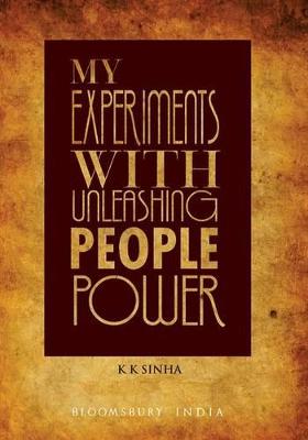 Book cover for My Experiments with Unleashing People Power