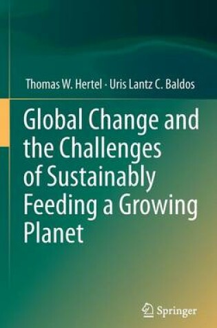 Cover of Global Change and the Challenges of Sustainably Feeding a Growing Planet