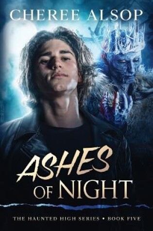 Cover of The Haunted High Series Book 5- Ashes of Night