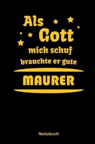 Cover of Als Gott mich schuf brauchte er gute Maurer