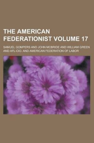 Cover of The American Federationist Volume 17