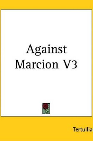 Cover of Against Marcion V3