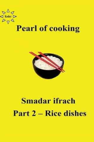 Cover of Pearl of cooking - part 2 - Rice dishes