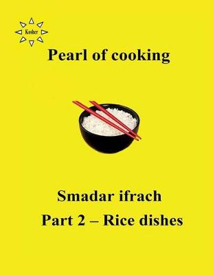 Book cover for Pearl of cooking - part 2 - Rice dishes