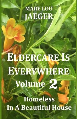 Book cover for Eldercare Is Everywhere Volume 2