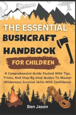 Cover of The Essential Bushcraft Handbook for Children