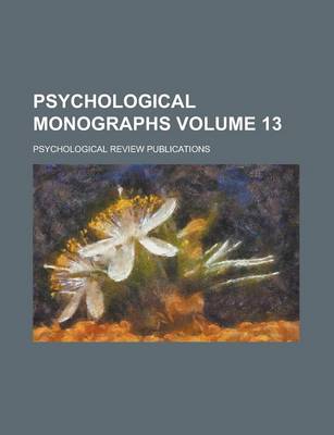 Book cover for Psychological Monographs Volume 13