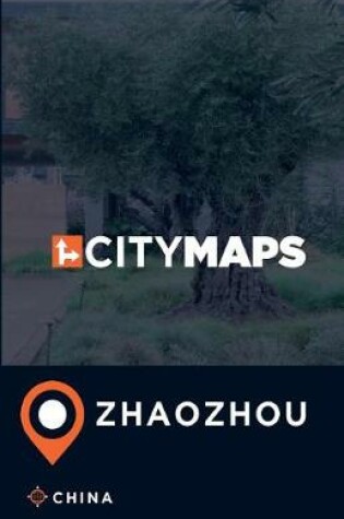 Cover of City Maps Zhaozhou China