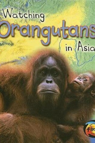 Cover of Watching Orangutans in Asia