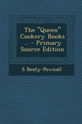 Cover of The Queen Cookery Books ...