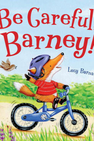 Cover of Be Careful, Barney