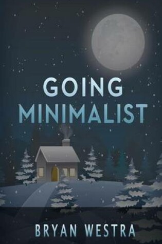 Cover of Going Minimalist