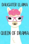 Book cover for Daughter Llama Queen of Drama