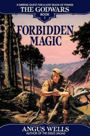 Cover of Forbidden Magic: The Godwars Book 1