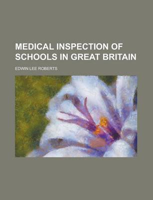 Book cover for Medical Inspection of Schools in Great Britain