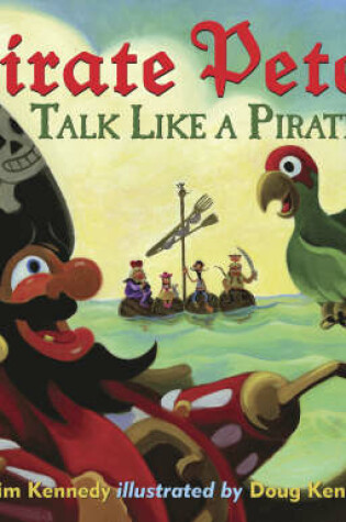 Cover of Pirate Pete's Talk Like a Pirate