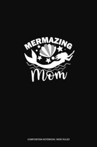 Cover of Mermazing Mom