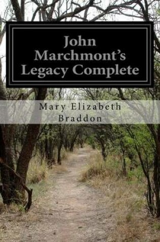 Cover of John Marchmont's Legacy Complete