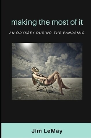 Cover of Making The Most Of It