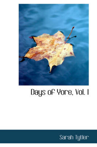 Cover of Days of Yore, Vol. I