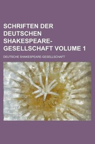 Cover of Schriften Der Deutschen Shakespeare-Gesellschaft Volume 1