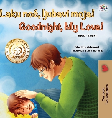 Book cover for Goodnight, My Love! (Serbian English Bilingual Book for Kids - Latin alphabet)