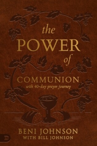 Cover of Power of Communion with 40-Day Prayer Journey, The