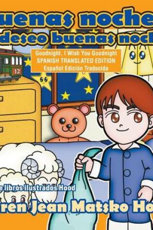 Cover of Goodnight, I Wish You Goodnight, Translated Spanish Edition
